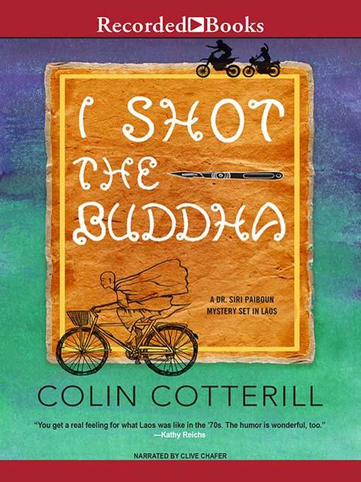 Title details for I Shot the Buddha by Colin Cotterill - Available